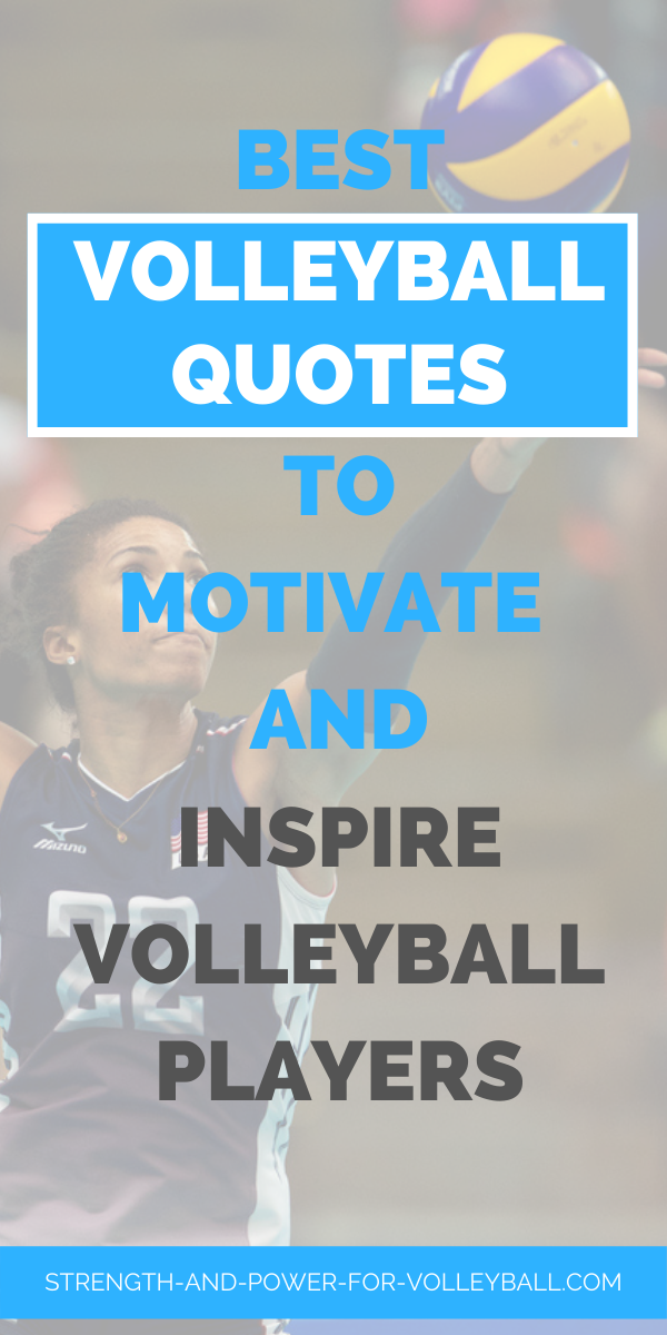 Volleyball Quotes to Inspire and Motivate Volleyball Players